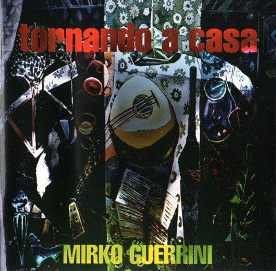 Mirko Guerrini - Tornando A Casa - FIRST CD EVER PUBLISHED!